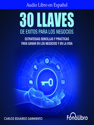 cover image of 30 Llaves De Éxitos Para Los Negocios